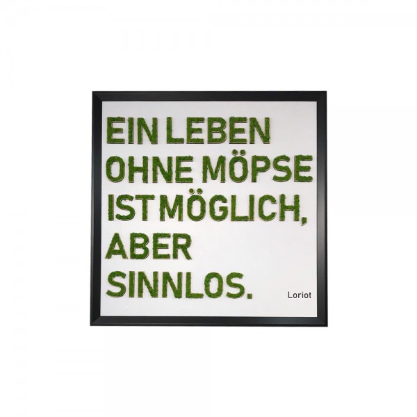 Moosly Moosbuchstabe Bild Loriot-Spruch